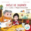 Drôle de journée pour Lola et Pépé chocolat
