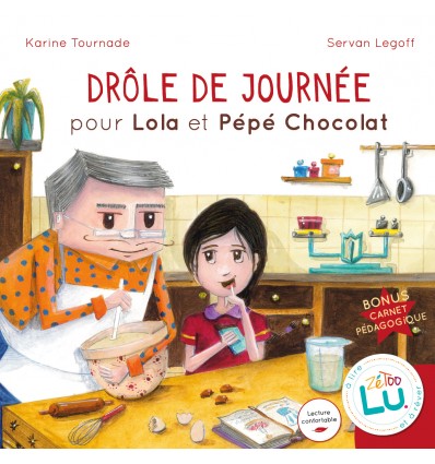 Drôle de journée pour Lola et Pépé chocolat