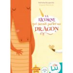 La licorne qui savait parler au dragon